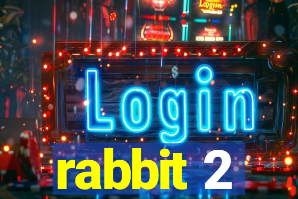 rabbit 2